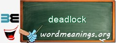 WordMeaning blackboard for deadlock